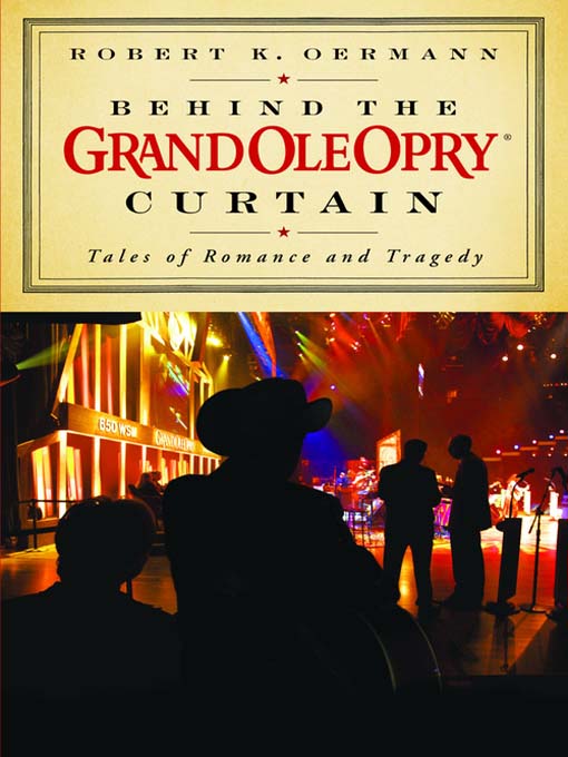 Title details for Behind the Grand Ole Opry Curtain by Grand Ole Opry - Available